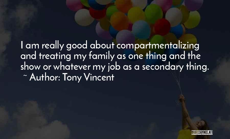 Tony Vincent Quotes 764129