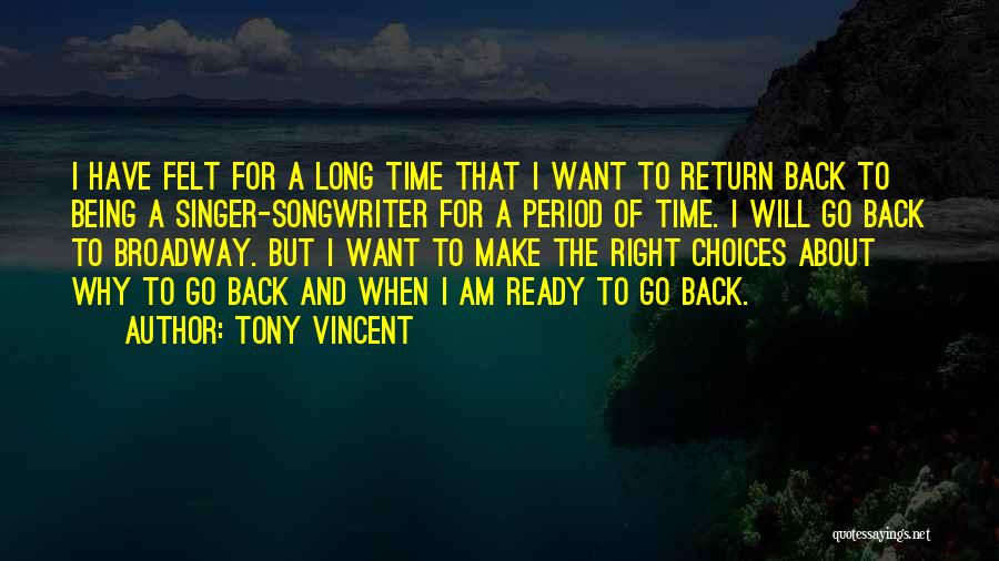 Tony Vincent Quotes 868328