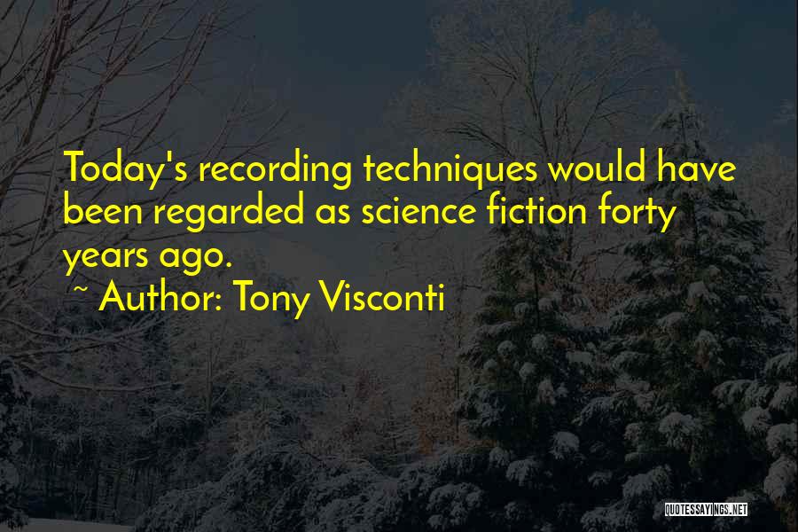 Tony Visconti Quotes 2134581