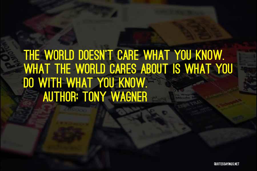 Tony Wagner Quotes 885183