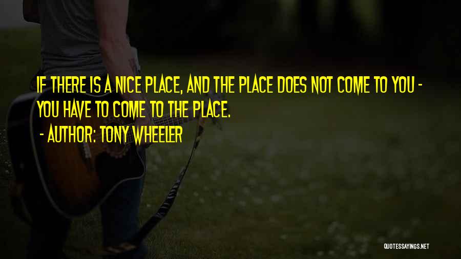 Tony Wheeler Quotes 1223071