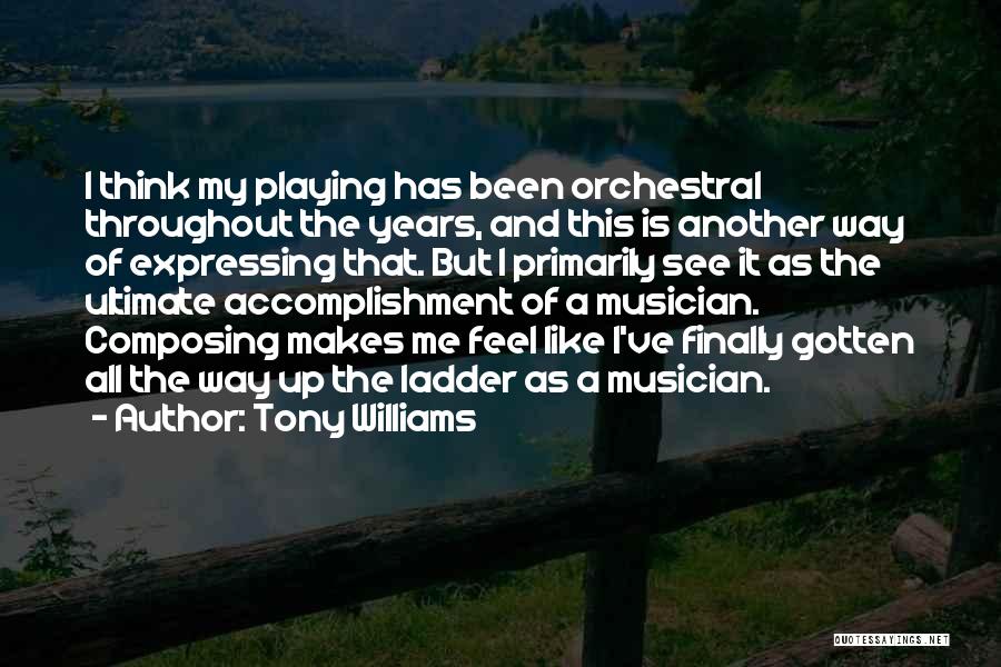 Tony Williams Quotes 1659992