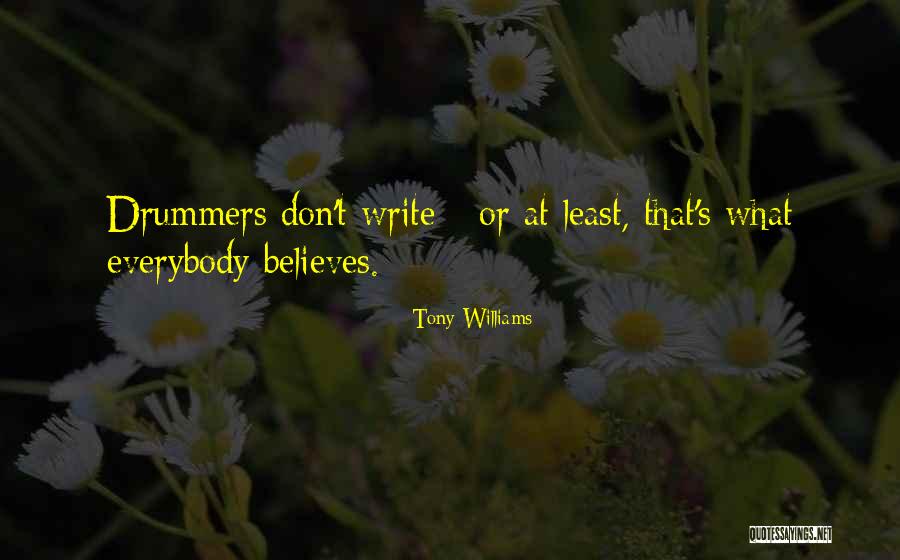 Tony Williams Quotes 375977 Tony Williams Quotes 375977