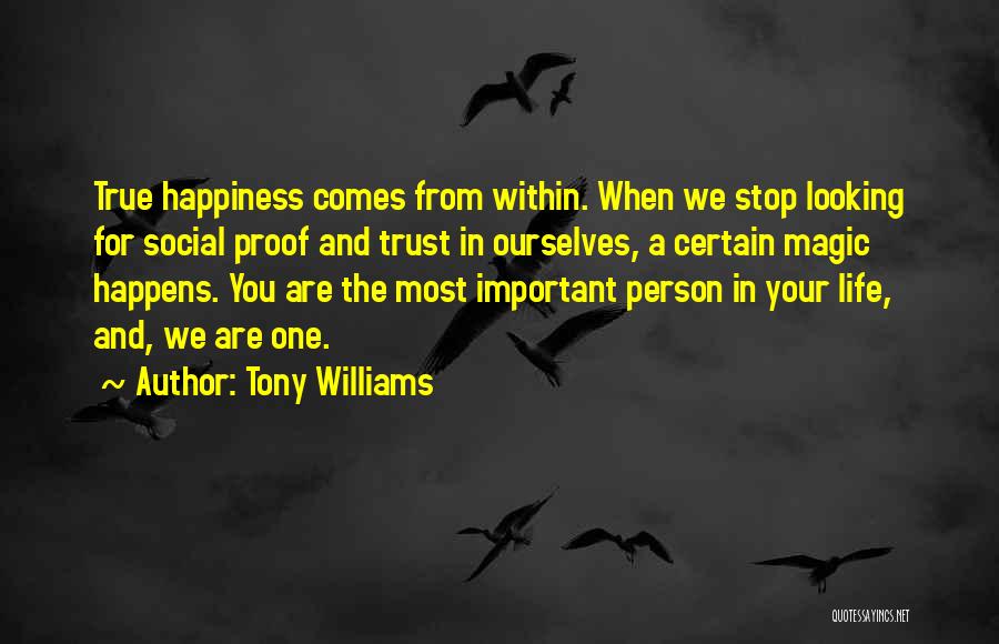 Tony Williams Quotes 643521