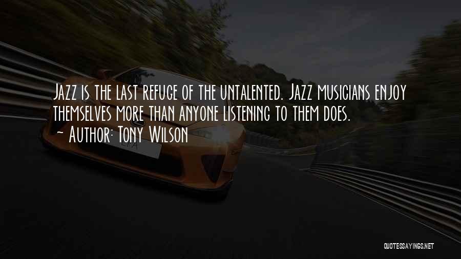 Tony Wilson Quotes 956073