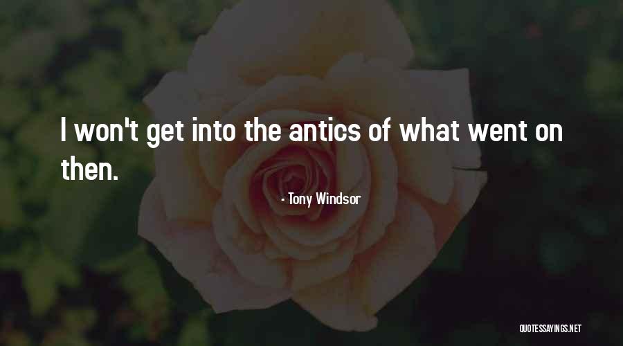 Tony Windsor Quotes 738786 Tony Windsor Quotes 738786