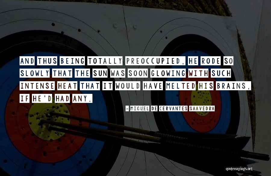 Tonya Cooley Quotes By Miguel De Cervantes Saavedra Tonya Cooley Quotes By Miguel De Cervantes Saavedra