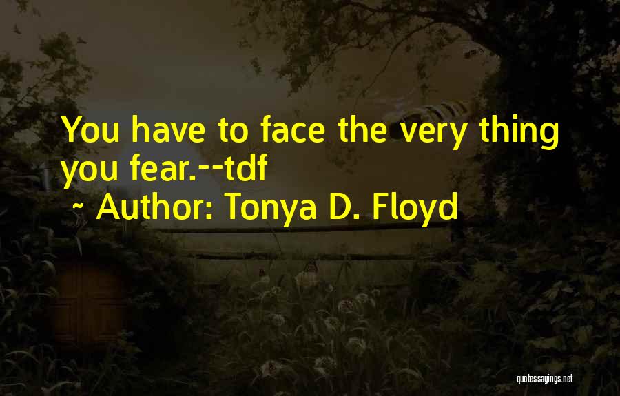 Tonya D. Floyd Quotes 1140432