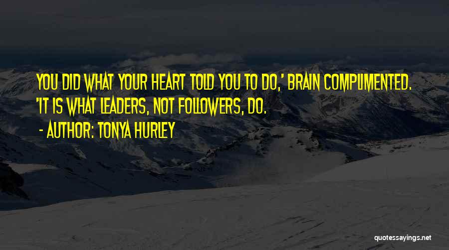 Tonya Hurley Quotes 102304