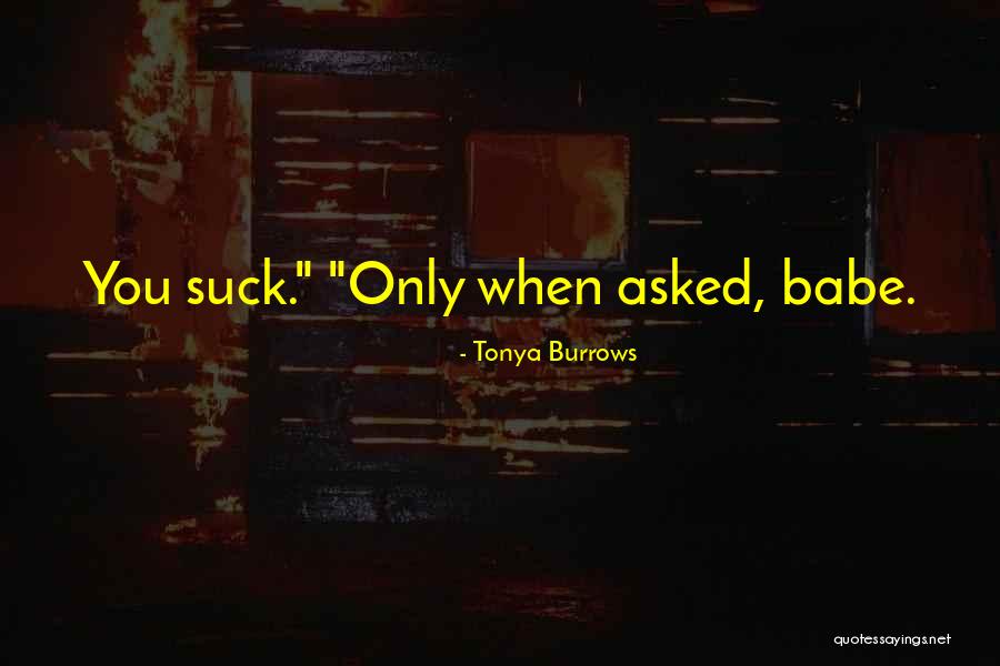 Tonya Quotes By Tonya Burrows Tonya Quotes By Tonya Burrows