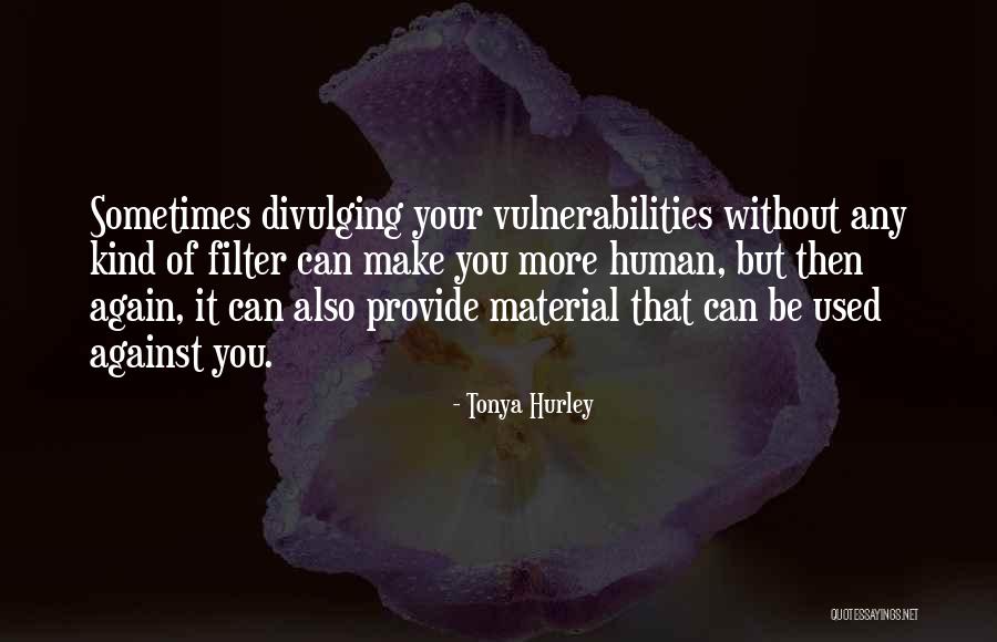Tonya Quotes By Tonya Hurley Tonya Quotes By Tonya Hurley