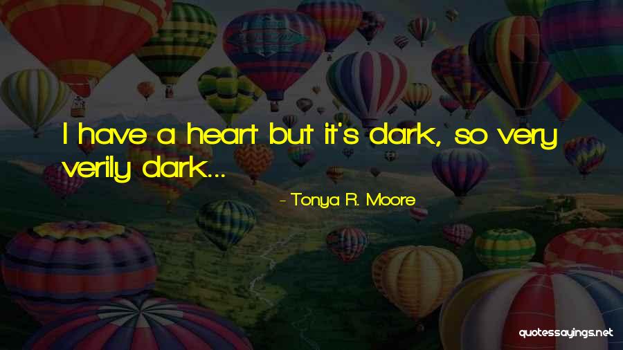 Tonya Quotes By Tonya R. Moore Tonya Quotes By Tonya R. Moore