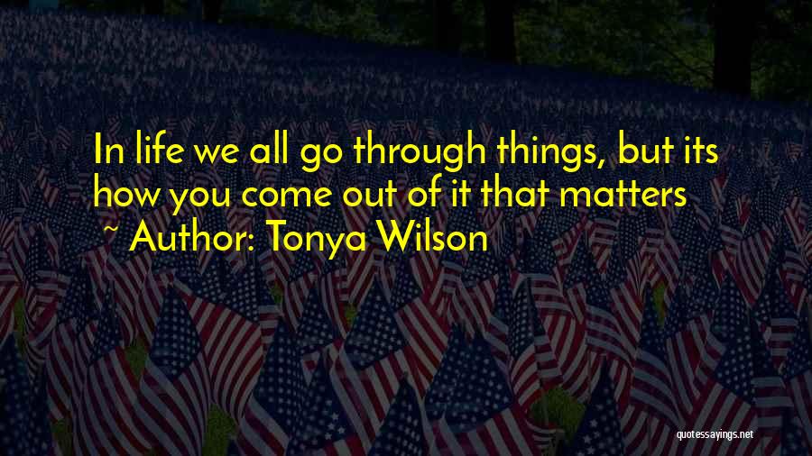 Tonya Wilson Quotes 456073