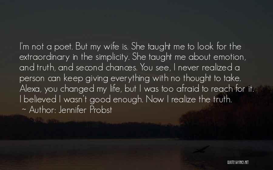 Too Afraid To Love Quotes By Jennifer Probst