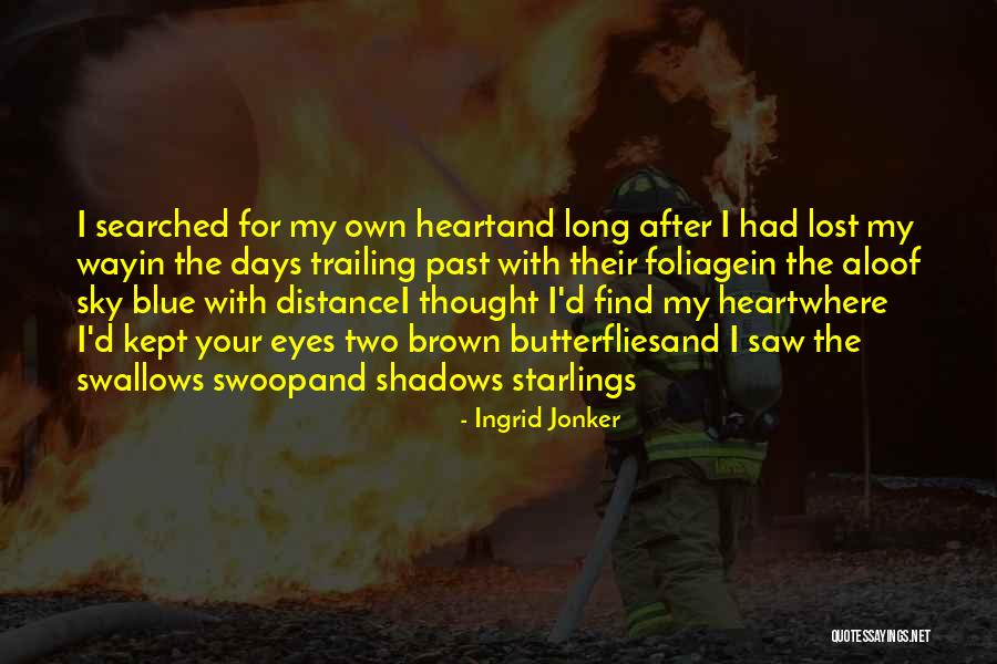 Too Aloof Quotes By Ingrid Jonker Too Aloof Quotes By Ingrid Jonker