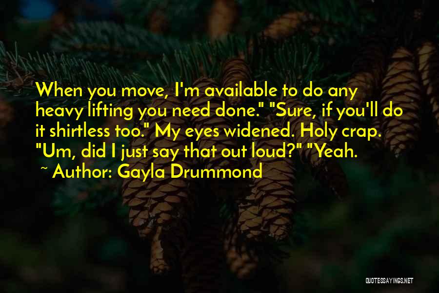 Too Available Quotes By Gayla Drummond