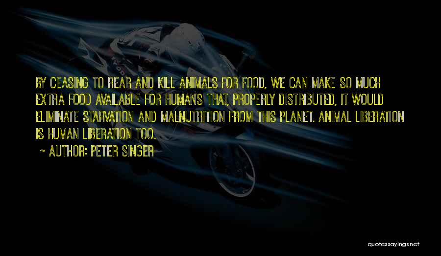 Too Available Quotes By Peter Singer