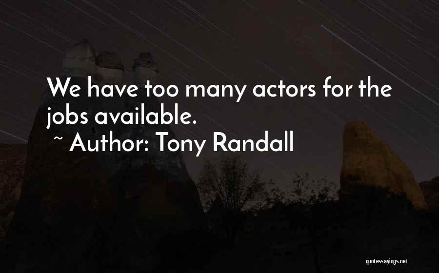 Too Available Quotes By Tony Randall