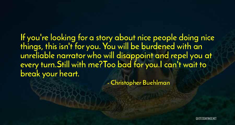 Too Bad For You Quotes By Christopher Buehlman Too Bad For You Quotes By Christopher Buehlman