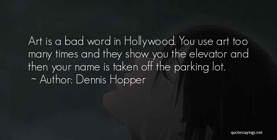 Too Bad You're Taken Quotes By Dennis Hopper