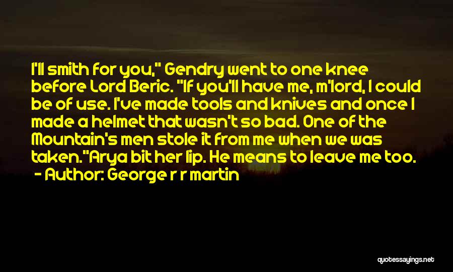 Too Bad You're Taken Quotes By George R R Martin