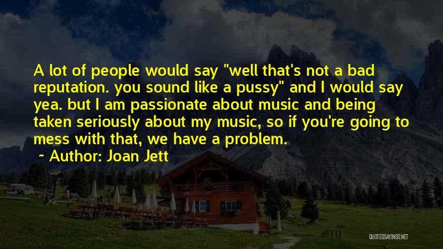 Too Bad You're Taken Quotes By Joan Jett