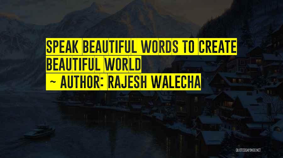 Too Beautiful For Words Quotes By Rajesh Walecha