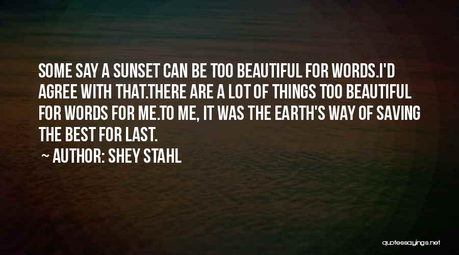 Too Beautiful For Words Quotes By Shey Stahl