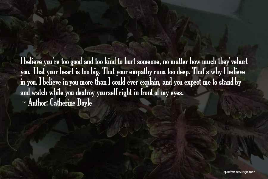 Too Big Heart Quotes By Catherine Doyle