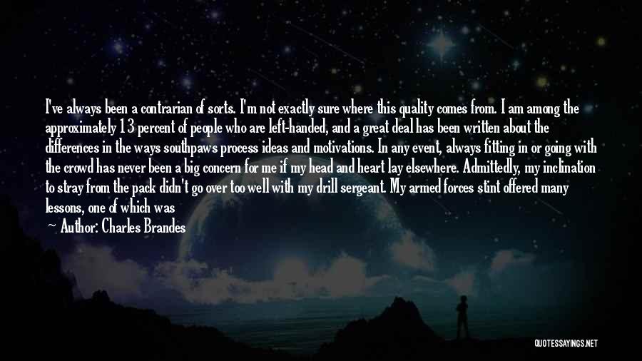 Too Big Heart Quotes By Charles Brandes