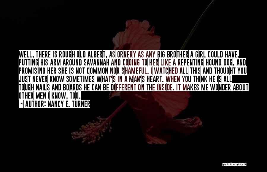 Too Big Heart Quotes By Nancy E. Turner