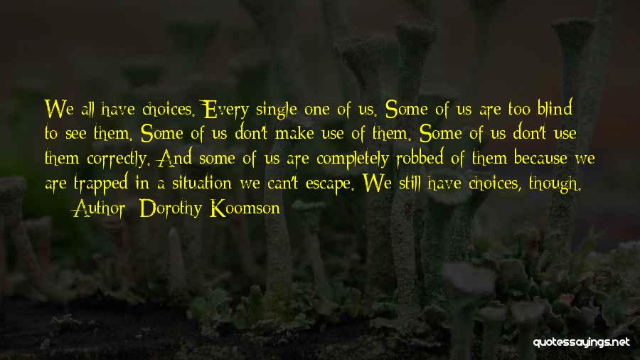 Too Blind To See Quotes By Dorothy Koomson