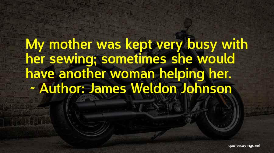 Too Busy Doing Me Quotes By James Weldon Johnson