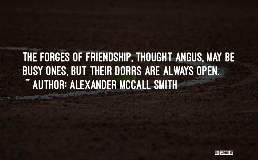 Too Busy For Friendship Quotes By Alexander McCall Smith