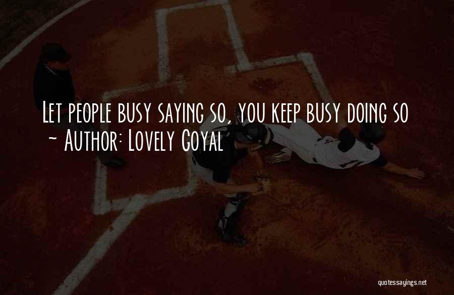 Too Busy To Love Me Quotes By Lovely Goyal