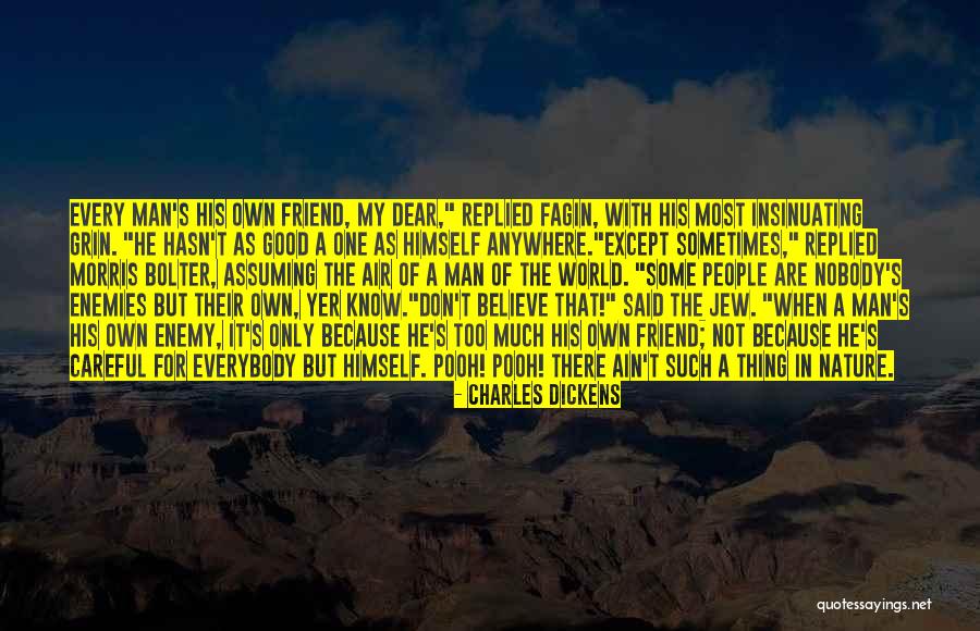 Too Careful Quotes By Charles Dickens