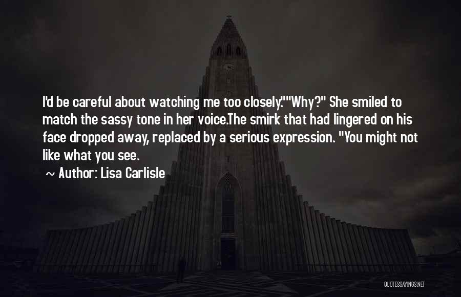 Too Careful Quotes By Lisa Carlisle