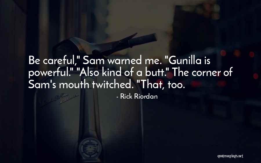 Too Careful Quotes By Rick Riordan