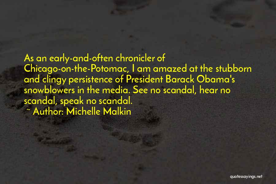 Too Clingy Quotes By Michelle Malkin