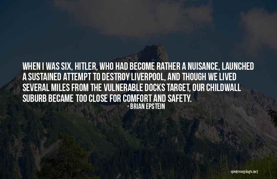 Too Close For Comfort Quotes By Brian Epstein Too Close For Comfort Quotes By Brian Epstein
