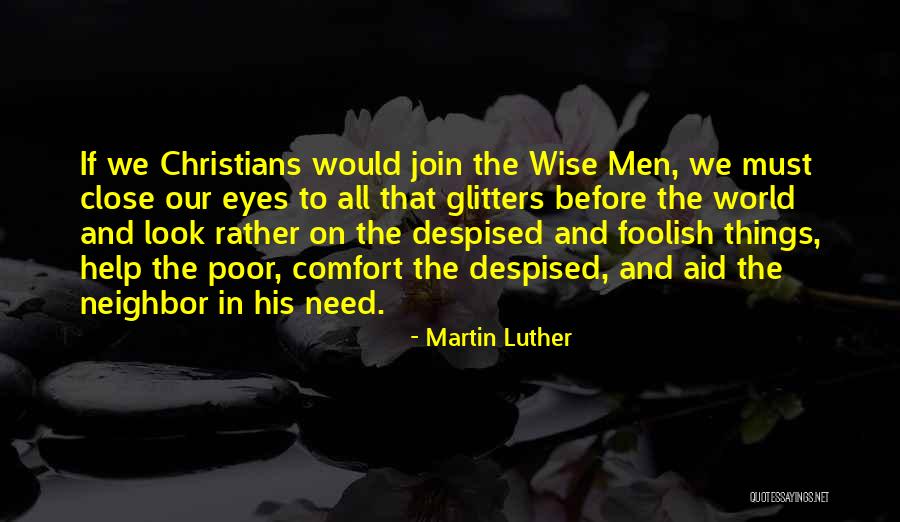 Too Close For Comfort Quotes By Martin Luther Too Close For Comfort Quotes By Martin Luther