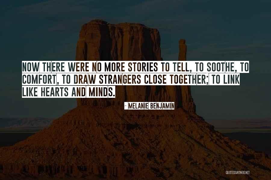 Too Close For Comfort Quotes By Melanie Benjamin Too Close For Comfort Quotes By Melanie Benjamin