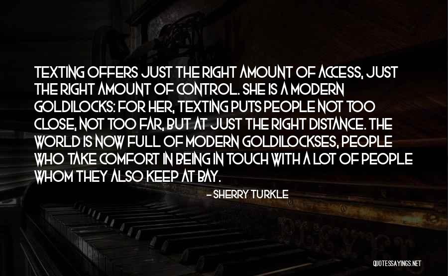 Too Close For Comfort Quotes By Sherry Turkle Too Close For Comfort Quotes By Sherry Turkle