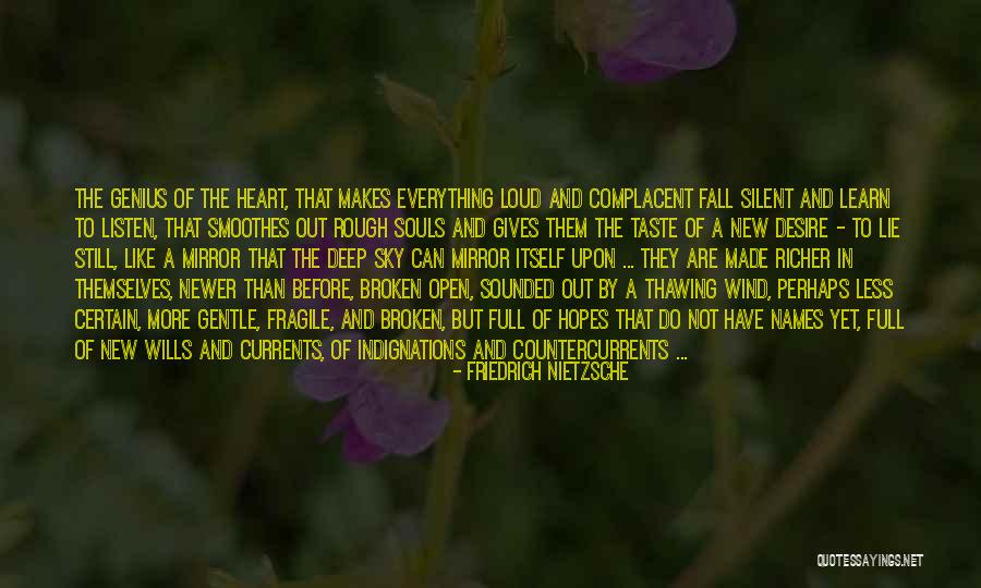 Too Complacent Quotes By Friedrich Nietzsche Too Complacent Quotes By Friedrich Nietzsche
