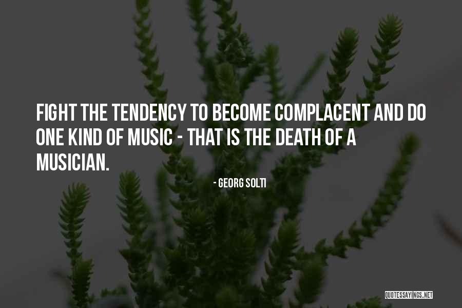 Too Complacent Quotes By Georg Solti Too Complacent Quotes By Georg Solti