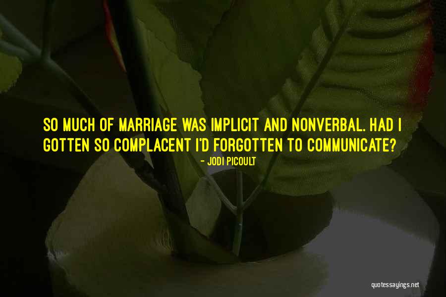 Too Complacent Quotes By Jodi Picoult Too Complacent Quotes By Jodi Picoult