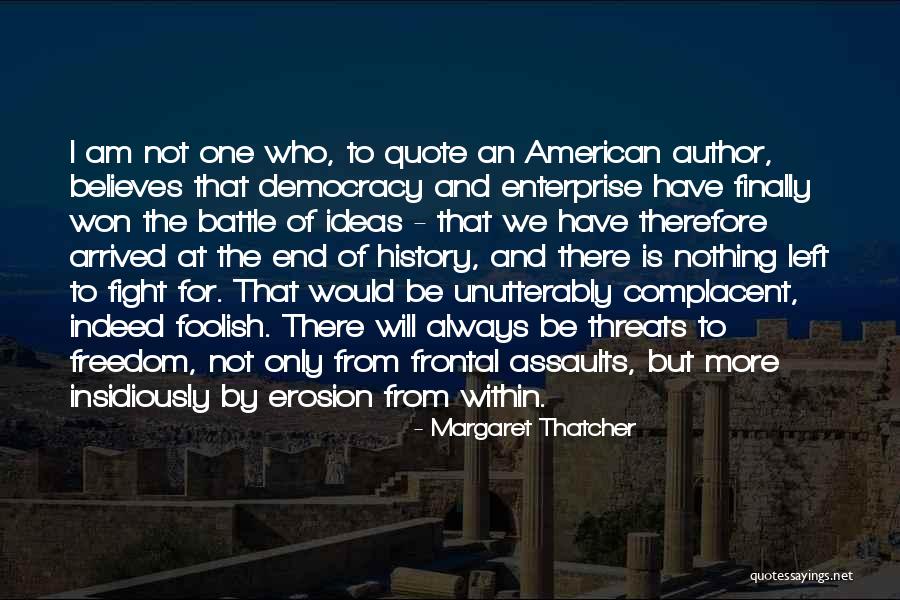 Too Complacent Quotes By Margaret Thatcher Too Complacent Quotes By Margaret Thatcher