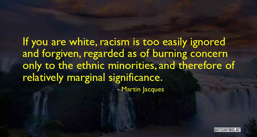 Too Concern Quotes By Martin Jacques Too Concern Quotes By Martin Jacques