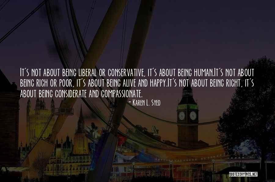 Too Considerate Quotes By Karen L. Syed Too Considerate Quotes By Karen L. Syed