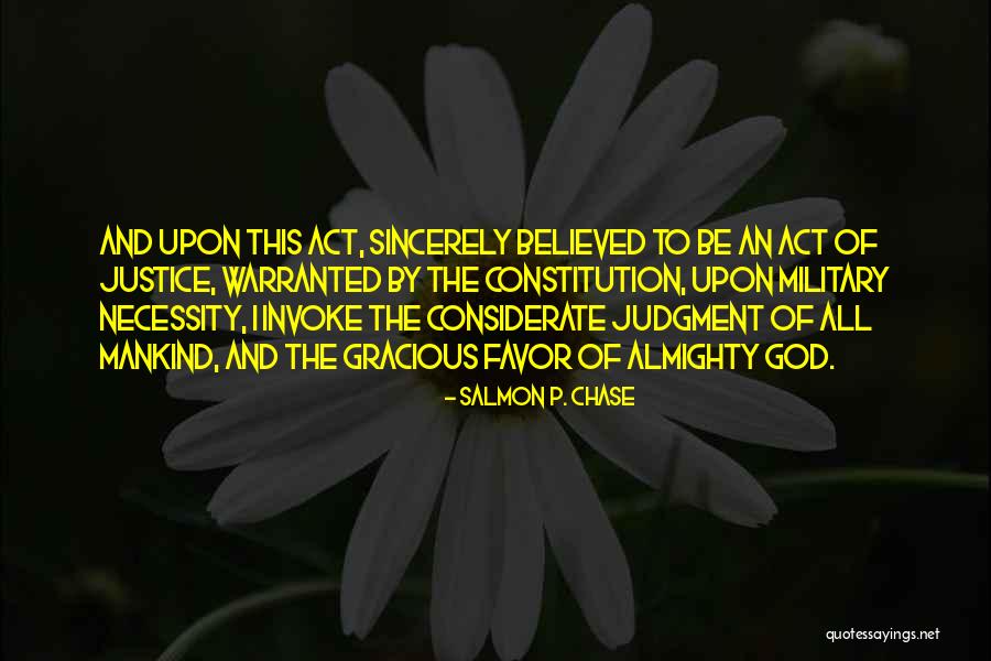 Too Considerate Quotes By Salmon P. Chase Too Considerate Quotes By Salmon P. Chase
